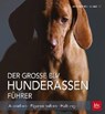 Der große BLV Hunderassen-Führer - WEGMANN,  Angela - 9783835415614