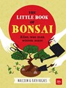 The little Book of Bonsai - Kath Hughes ;  Malcolm Hughes - 9783835416277