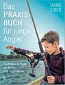 Das Praxisbuch für junge Angler - Hans Eiber - 9783835416970