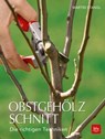 Obstgehölzschnitt - Martin Stangl - 9783835462304