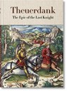 Theuerdank. The Epic of the Last Knight - FUSSEL,  Stephan - 9783836566209