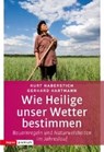 Wie Heilige unser Wetter bestimmen - HABERSTICH,  Kurt ; Hartmann, Gerhard - 9783836700405