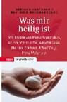 Was mir heilig ist - HARTMANN,  Gerhard ; Weckmann, Berthold - 9783836710381