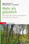 Mehr als glücklich - Inge Patsch ;  Sebastian J. Schmidt - 9783836710404