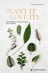 Plant it - Love it! - Caro Langton ; Rose Ray - 9783836921619