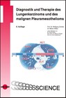 Diagnostik und Therapie des Lungenkarzinoms und des malignen Pleuramesothelioms - Wolfgang Schütte ; Miriam Möller - 9783837416121