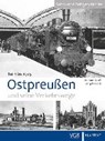Ostpreußen und seine Verkehrswege I - GREß,  Gerhard ; Petzold, Jörg - 9783837520637