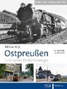 Ostpreußen und seine Verkehrswege II - GREß,  Gerhard ; Petzold, Jörg - 9783837520750