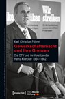 Gewerkschaftsmacht und ihre Grenzen - Karl Christian Führer - 9783837639278
