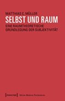 Selbst und Raum - Matthias C. Müller - 9783837640878