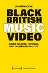 Black British Music Video - Julian Wacker - 9783837679359