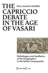 The Capriccio Debate in the Age of Vasari - Hans Joachim (<p>Hans Joachim Dethlefs Dethlefs - 9783837682137