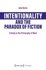 Intentionality and the Paradox of Fiction - Iulia (<p>Iulia Nistor Nistor - 9783837682380