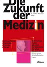 Die Zukunft der Medizin - Klas Mildenstein - 9783838205199