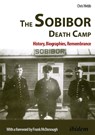 The Sobibor Death Camp - Chris Webb - 9783838209661