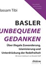 Basler Unbequeme Gedanken - Bassam Tibi - 9783838213736