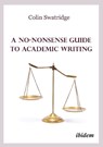 A No-Nonsense Guide to Academic Writing - Colin Swatridge - 9783838218397