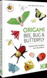 Origami: Bee, Bug und Butterfly - Jens-Helge Thülen-Dahmen - 9783838840024
