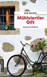 Mühlviertler Gift - REICHL,  Eva - 9783839202883