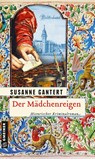 Der Mädchenreigen - Susanne Gantert - 9783839219072