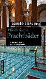 Mörderische Prachtbäder - SCHMÖE,  Friederike ; Steps, Petra - 9783839222348