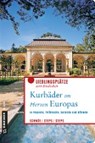Kurbäder im Herzen Europas - SCHMÖE,  Friederike ; Steps, Petra ; Steps, Carsten - 9783839224182