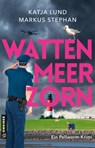 Wattenmeerzorn - Katja Lund ; Markus Stephan - 9783839280270