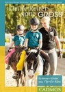 Kleine Reiter - ganz groß - Ruth Katzenberger-Schmelcher ;  Yvonne Katzenberger ;  Helene Kohlschmid - 9783840415272