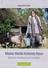 Meine Herde hinterm Haus - Dorothee Dahl - 9783840466892