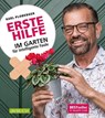 Erste Hilfe im Garten für intelligente Faule - Karl Ploberger - 9783840475931