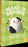 Make it squish: Nähen im Squishmallow-Style - Stephanie Schmitz - 9783841068583