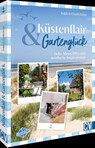 Küstenflair und Gartenglück - Ralph Kerpa ; Claudia Kerpa - 9783841068743