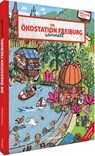 Die Ökostation Freiburg wimmelt - Tilmann Waldvogel - 9783842524309