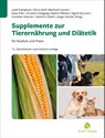 Supplemente zur Tierernährung für Studium und Praxis - Josef Kamphues ; Qendrim Zebeli ; Jürgen Zentek - 9783842600195