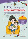Ups, ich habe jetzt ein Geschwisterchen - Katharina Spangler - 9783842617551