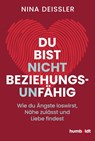 Du bist nicht beziehungsunfähig - Nina Deißler - 9783842642867