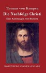 Die Nachfolge Christi - Thomas Von Kempen - 9783843017183