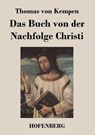 Das Buch von der Nachfolge Christi - Thomas Von Kempen - 9783843037778