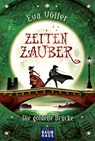 Zeitenzauber - Die goldene Brücke - Eva Völler - 9783843210805