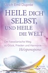 Heile dich selbst, und heile die Welt - Ulrich Emil Duprée - 9783843412278