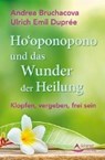 Ho'oponopono und Klopfen - DUPRÉE,  Ulrich Emil ; Bruchacova, Andrea - 9783843412285