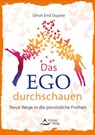 Das Ego durchschauen - Ulrich Emil Duprée - 9783843413367