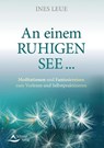 An einem ruhigen See ... - Ines Leue - 9783843414487