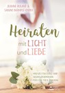 Heiraten mit Licht und Liebe - Jeanne Ruland ; Sabine Brändle-Ender - 9783843414593