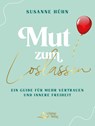 Mut zum Loslassen - Susanne Hühn - 9783843415910