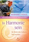 In Harmonie sein - Reinhard Stengel - 9783843451253