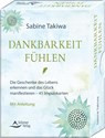 Dankbarkeit fühlen- Die Geschenke des Lebens erkennen und das Glück manifestieren - Sabine Takiwa - 9783843491532