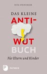Das kleine Anti-Wut-Buch - Rita Steininger - 9783843605571
