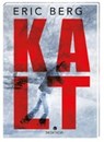Kalt - BERG,  Eric - 9783845812311