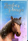 Zauberponys - Winterzeit und Glitzerschnee - Sue Bentley - 9783845828237